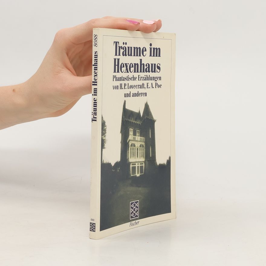 Kurt Singer Träume im Hexenhaus. Phantastische Erzählungen v. Howard Ph. Lovecraft, Edgar A. Poe u. a.
