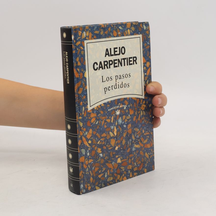 Alejo Carpentier Los pasos perdidos