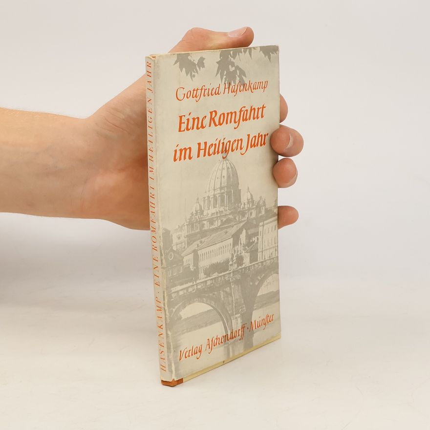 Gottfried Haferkorn Eine Romfahrt im Heiligen Jahr