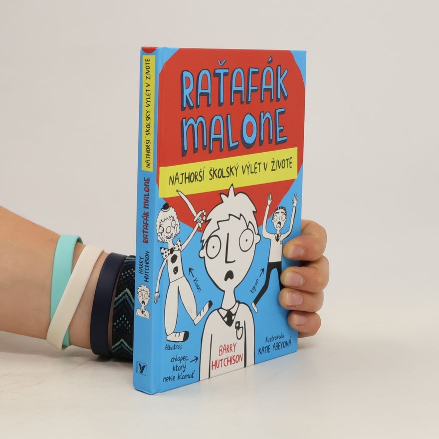 Barry Hutchison Raťafák Malone: Najhorší školský výlet