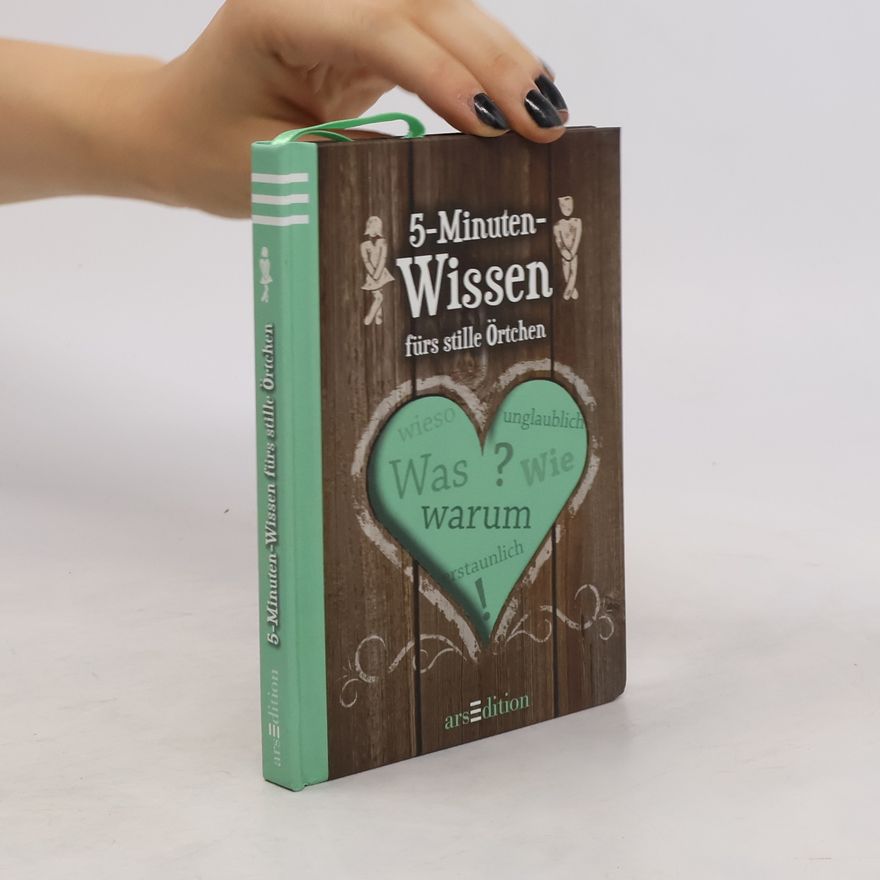Autorenkollektiv 5-Minuten-Wissen - fürs stille Örtchen