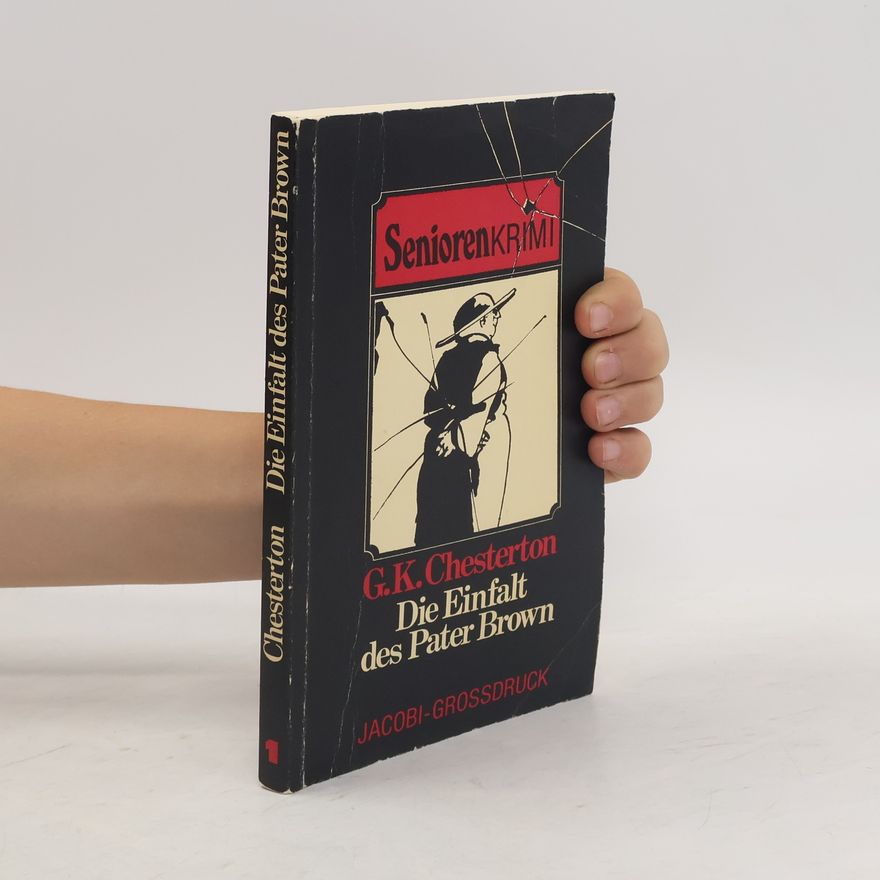 G. K. Chesterton Die Einfalt des Pater Brown