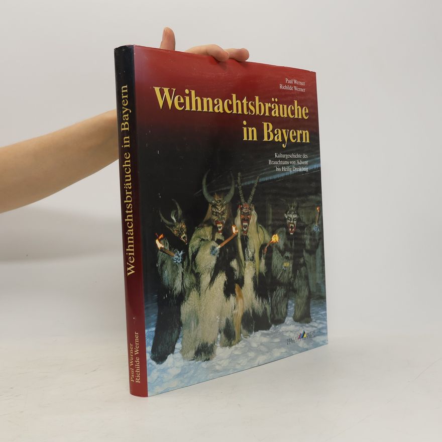 Paul-Werner Scheele Weihnachtsbräuche in Bayern