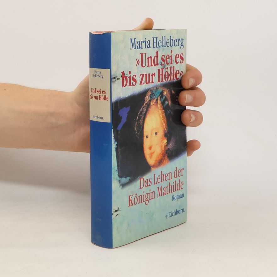Maria Helleberg "Und sei es bis zur Hölle"