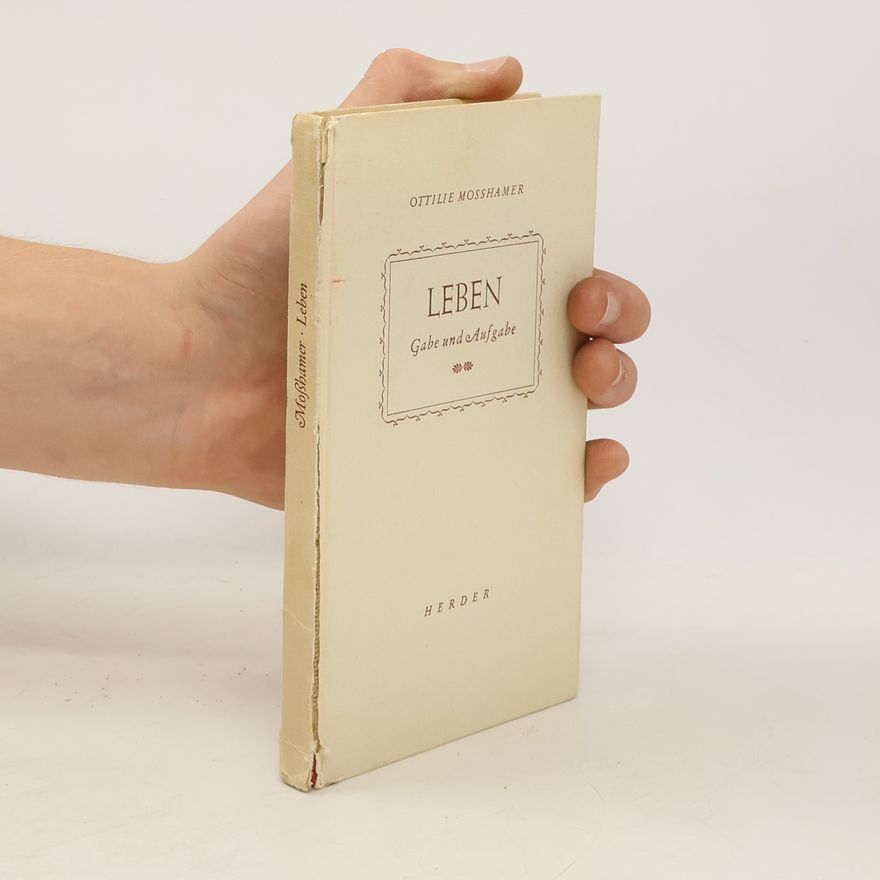 Ottilie Mosshamer Leben. Gabe und Aufgabe