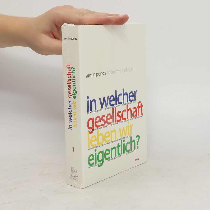 Armin Pongs In welcher Gesellschaft leben wir eigentlich?. Band 1