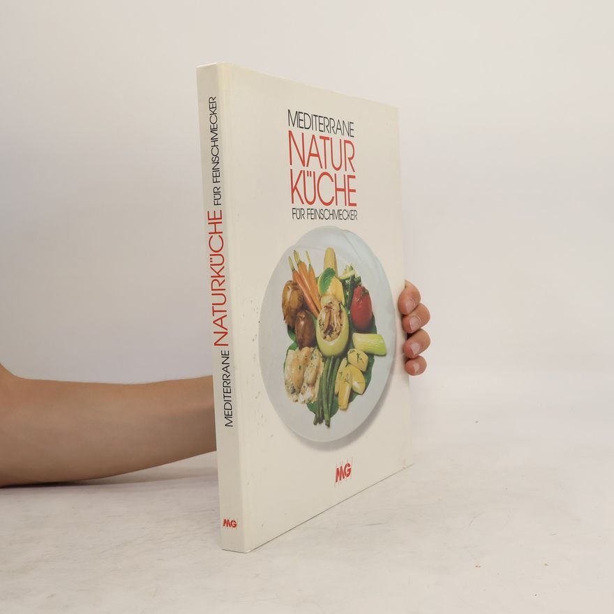 Werner Ultsch Mediterrane Naturküche für Feinschmecker