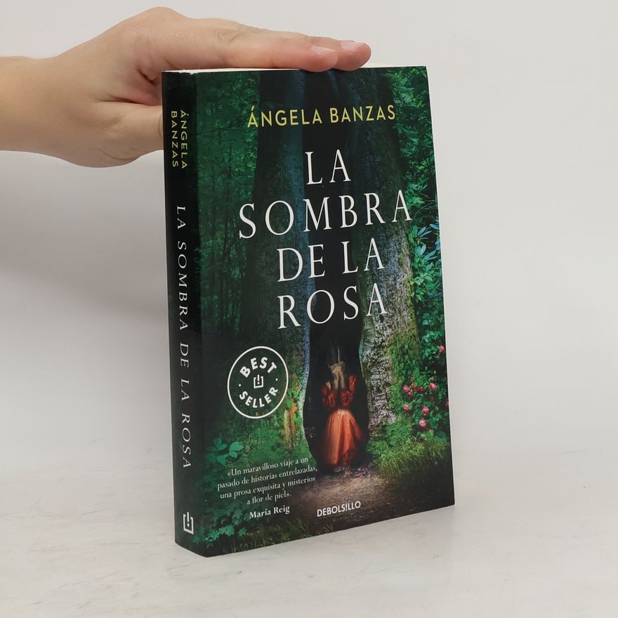 Angela Banzas La sombra de la rosa