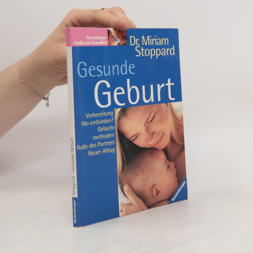 Miriam Stoppard Gesunde Geburt