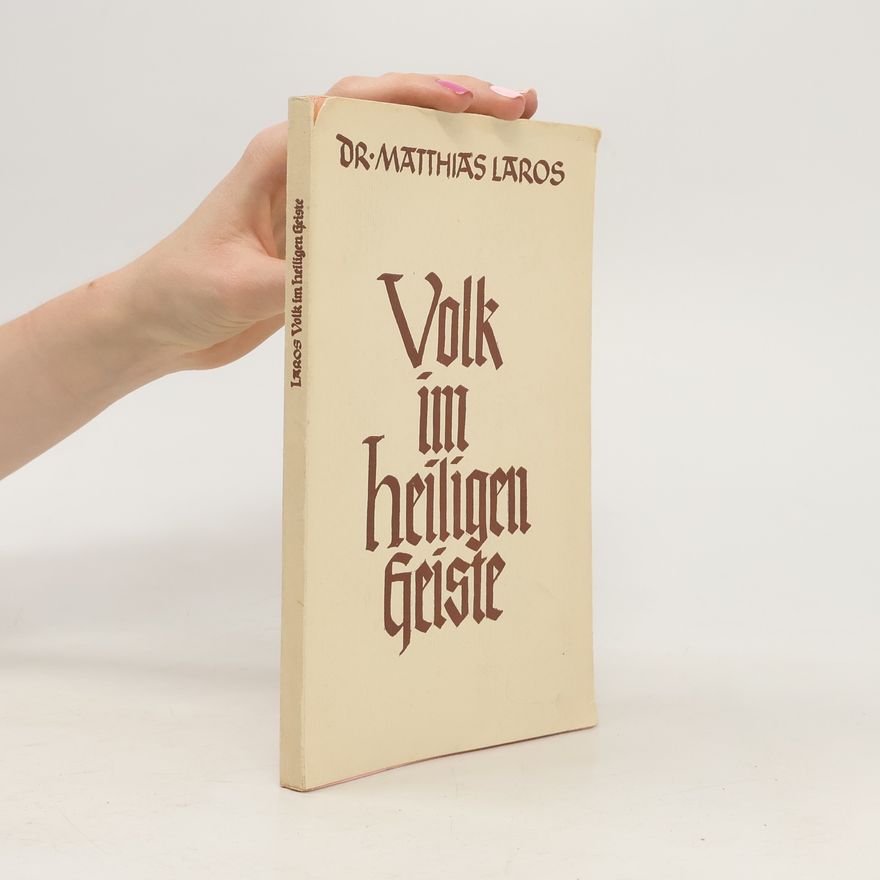 Matthias Laros Volk im heiligen Geiste
