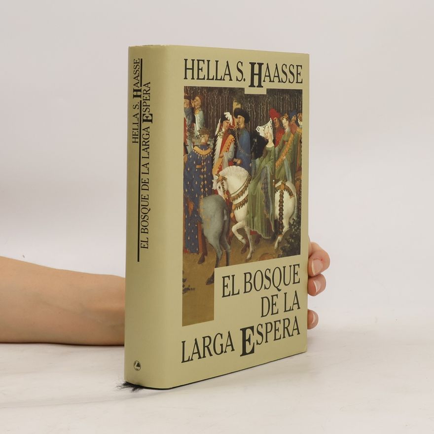 Hella Serafia Haasse El bosque de la larga espera