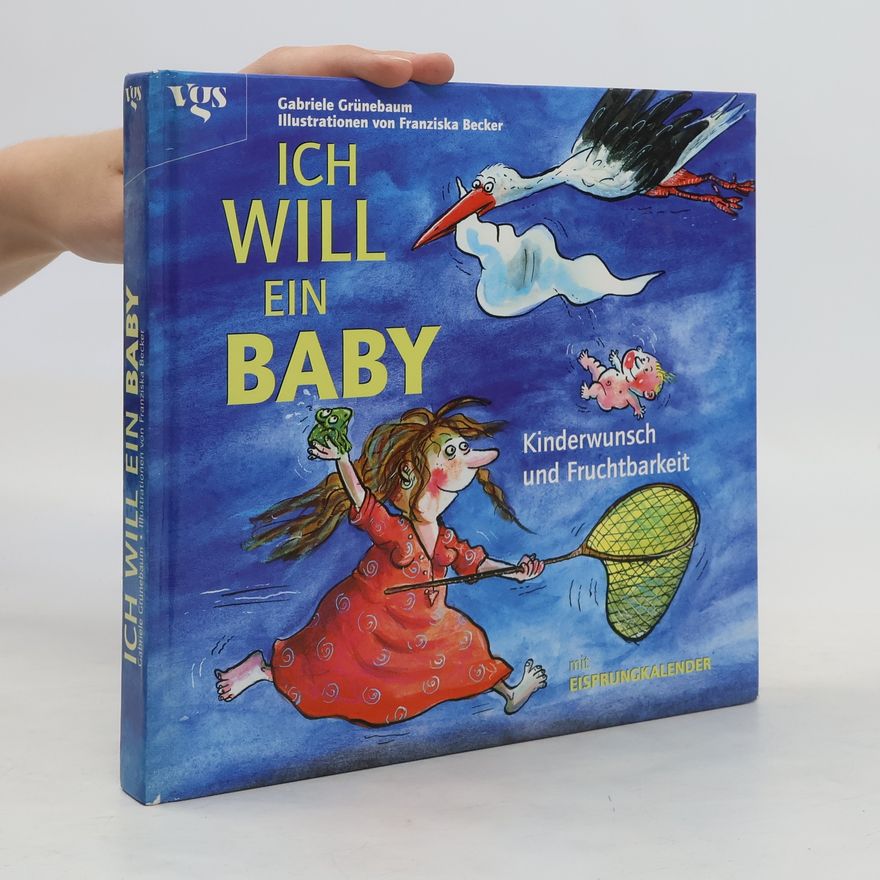 Gabriele Grünebaum Ich will ein Baby