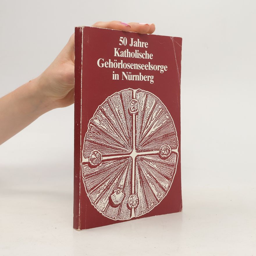 Collectif d'auteurs 50 Jahre Katholische Gehörlosenseelsorge in Nürnberg