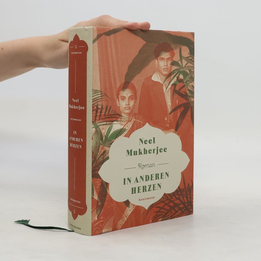 Neel Mukherjee In anderen Herzen