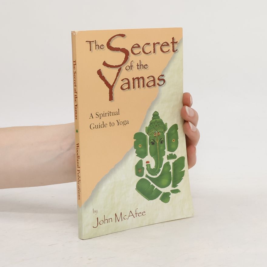John McAfee The Secret of the Yamas