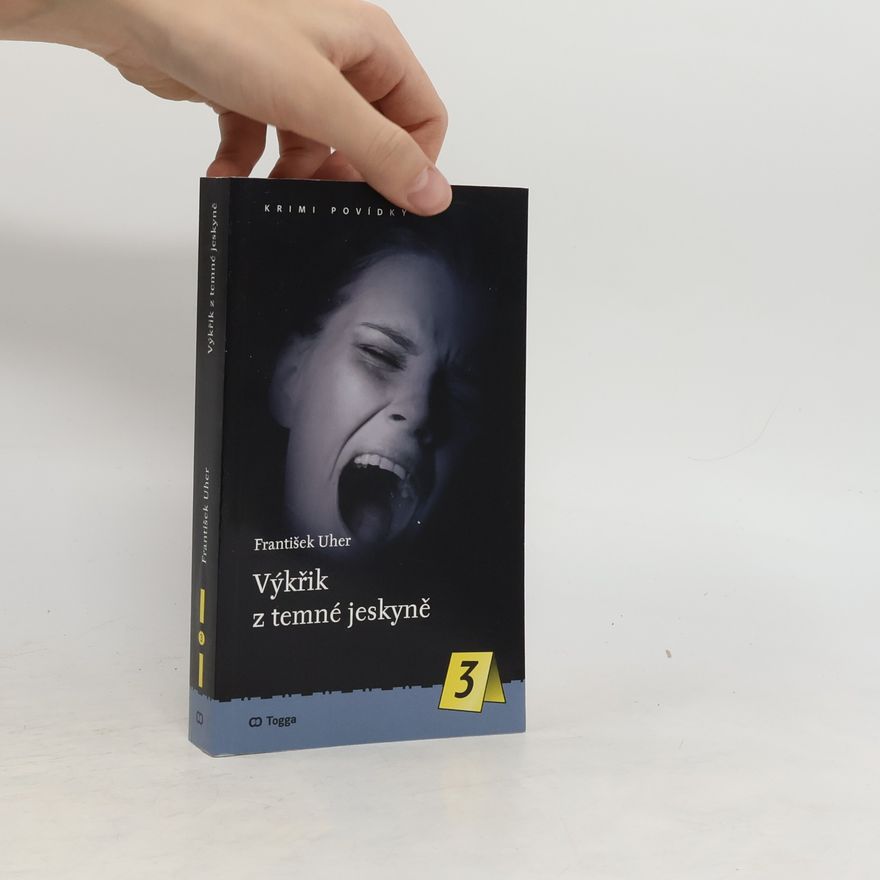 František Uher Výkřik z temné jeskyně