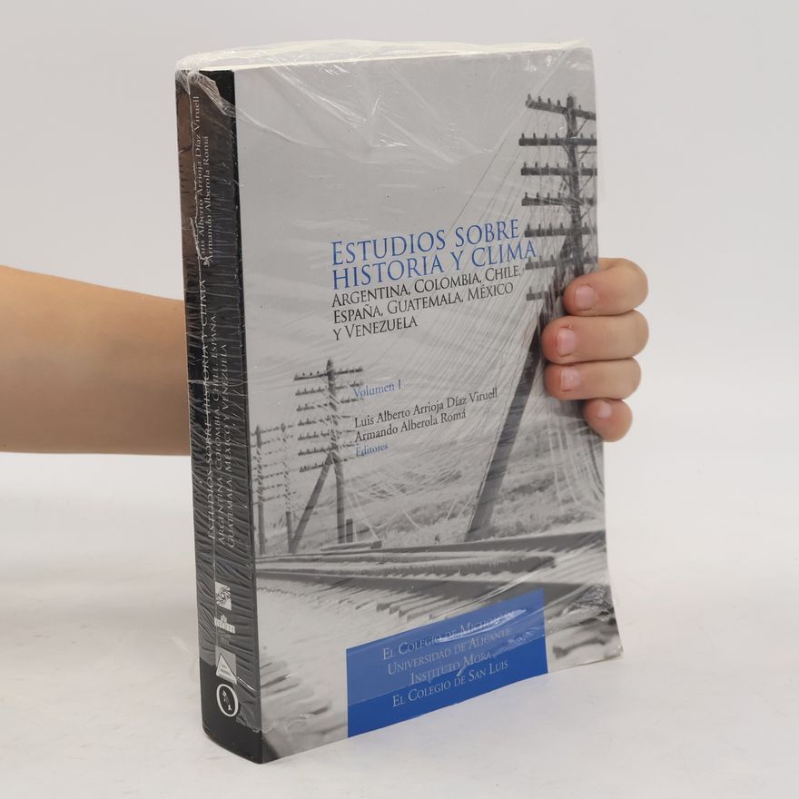 Armando Alberola Romá Estudios sobre historia y clima. Volumen I