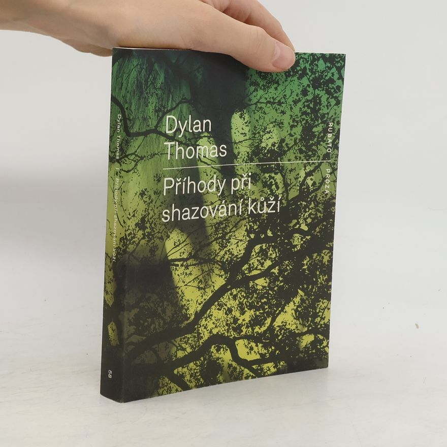Dylan Thomas Příhody při shazování kůží