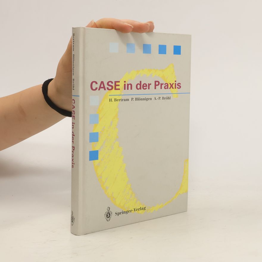 Horst Bertram CASE in der Praxis