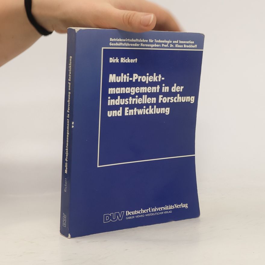 Dirk Rickert Multi-Projektmanagement in der industriellen Forschung und Entwicklung