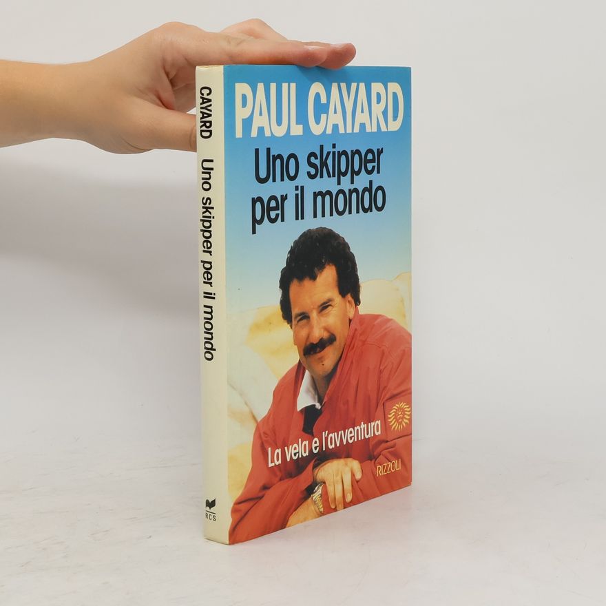 Paul Cayard Uno skipper per il mondo