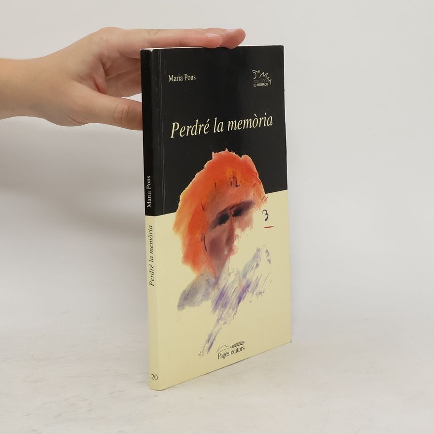 Maria Pons Lo Marraco - 20: Perdré la memòria