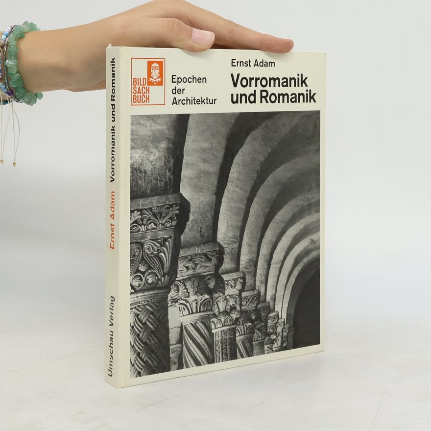 Ernst Adam Vorromanik und Romanik