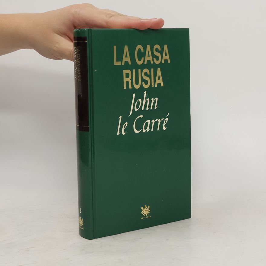 John le Carré La Casa Rusia