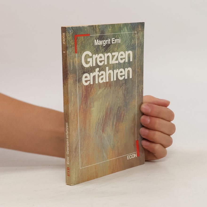 Margrit Erni Grenzen erfahren
