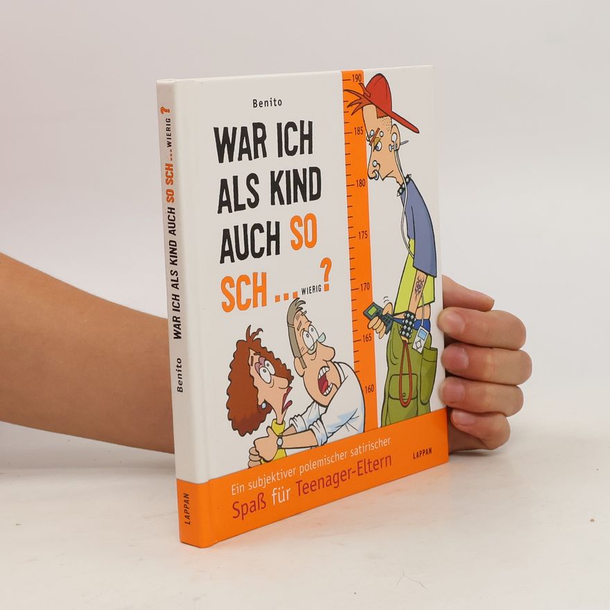 Claire Rasil War ich als Kind auch so sch... wierig?. Ein subjektiver polemischer satirischer Spaß für Teenager-Eltern