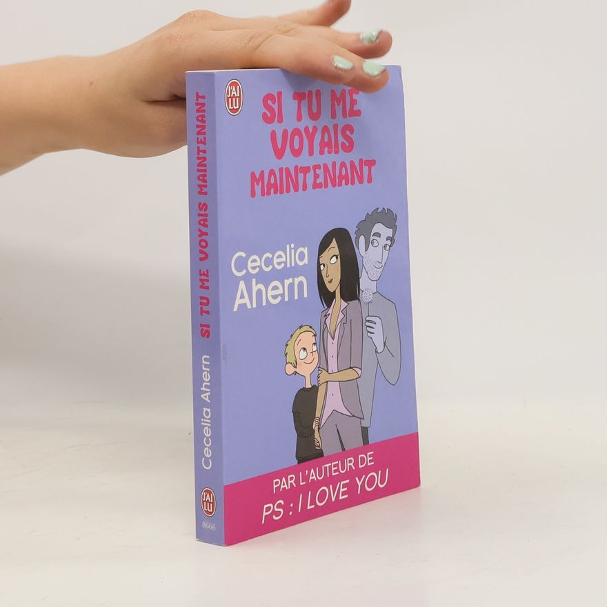 Cecelia Ahern Si tu me voyais maintenant
