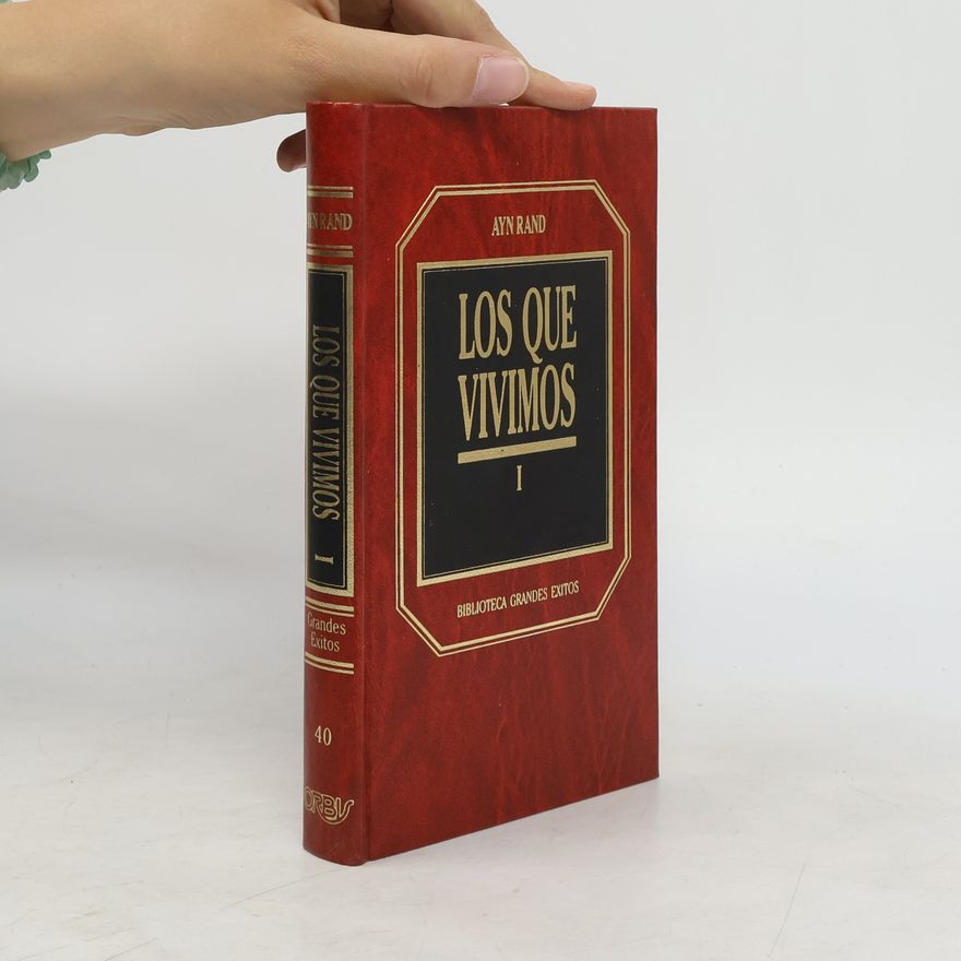 Ayn Rand Los que vivimos I