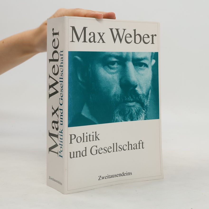 Max Weber Politik und Gesellschaft