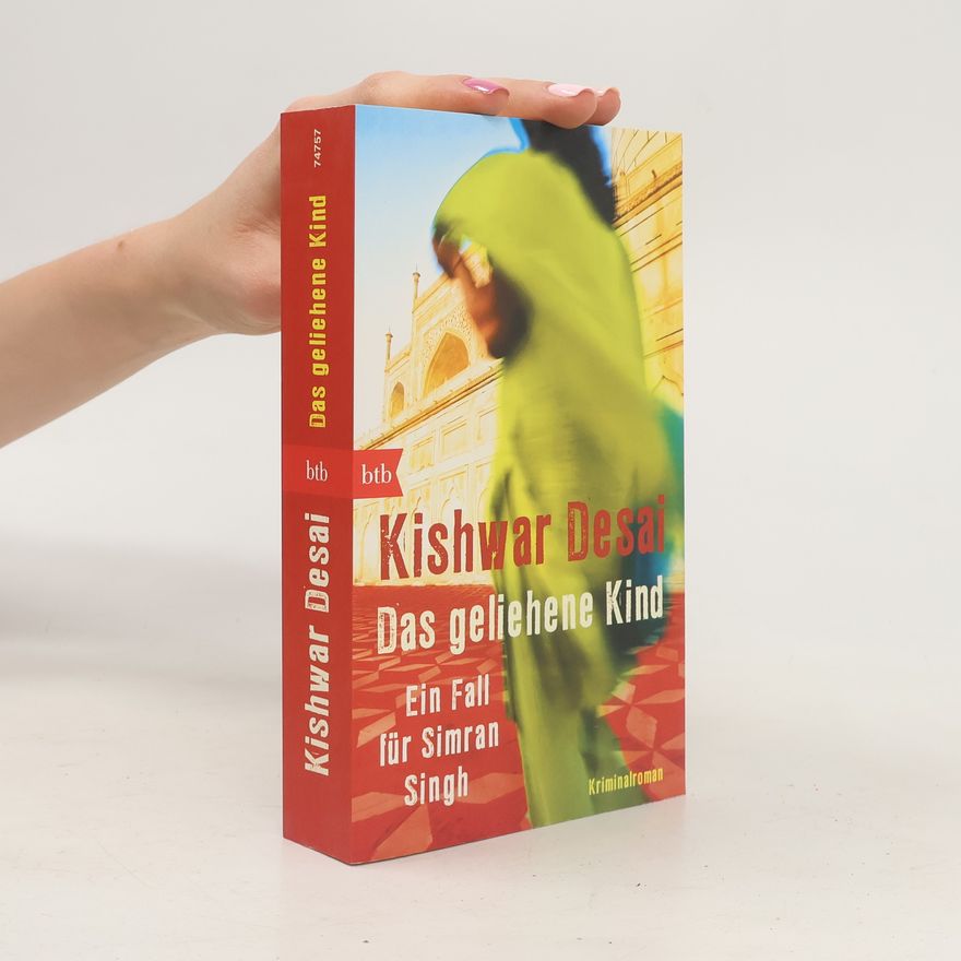 Kishwar Desai Das geliehene Kind