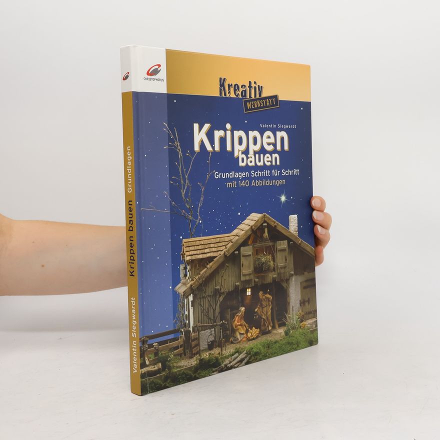 Valentin Siegwardt Krippen bauen