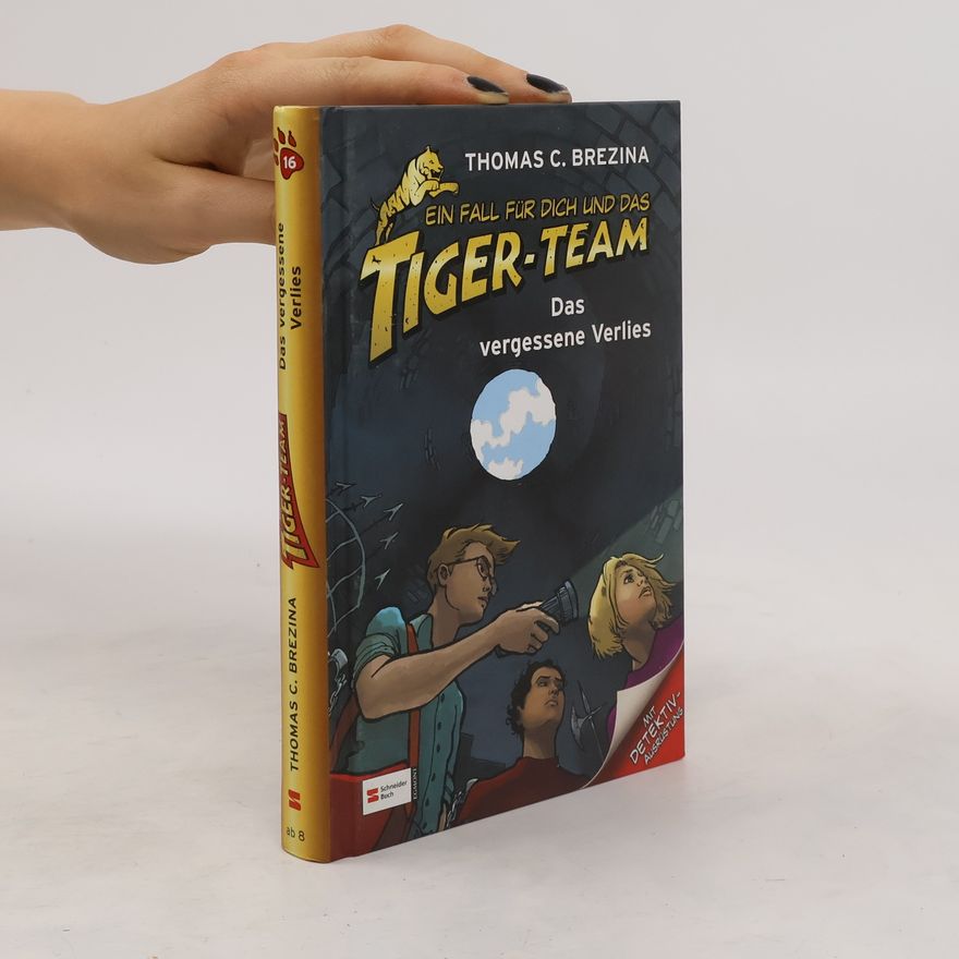 Thomas Brezina Ein Fall für dich und das Tiger-Team. Das vergessene Verlies