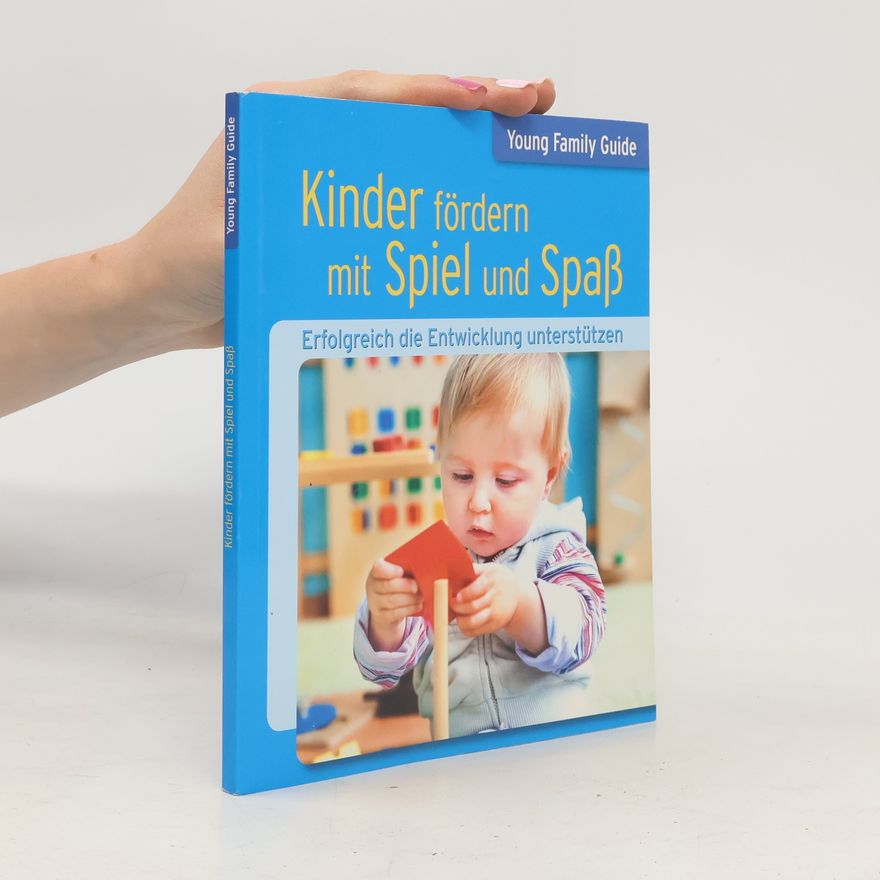 Kolektiv autorů Kinder fördern mit Spiel und Spaß