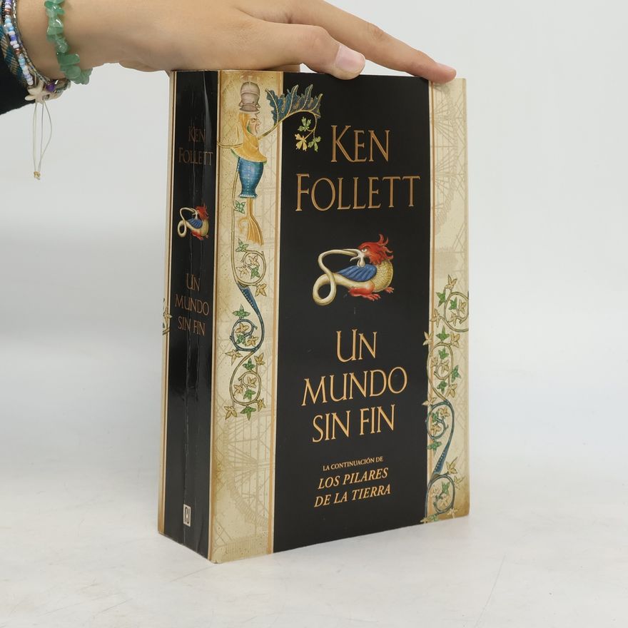Ken Follett Los Pilares de la Tierra: Un mundo sin fin