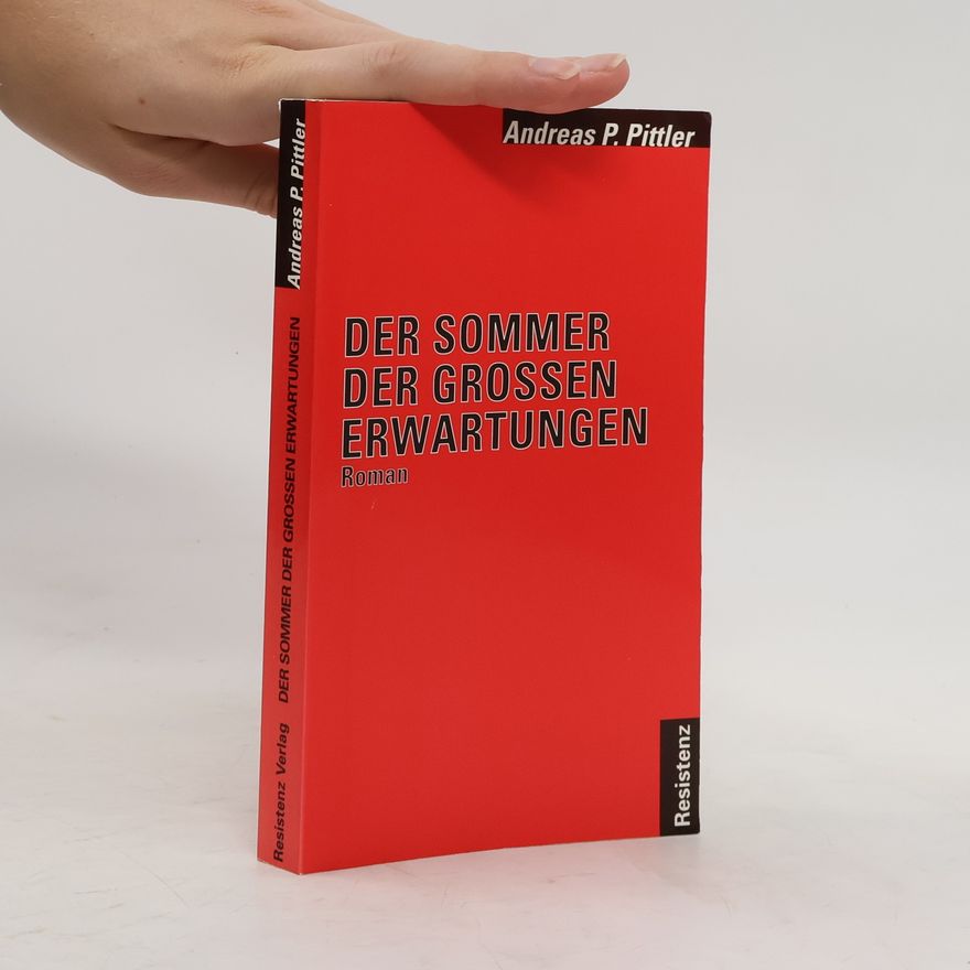 Andreas P. Pittler Der Sommer der grossen Erwartungen