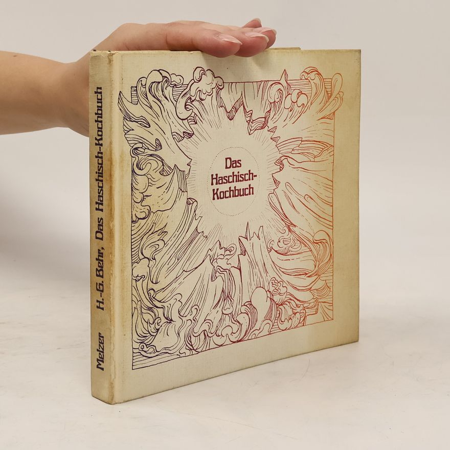 H.-G. Behr Das Haschisch-Kochbuch