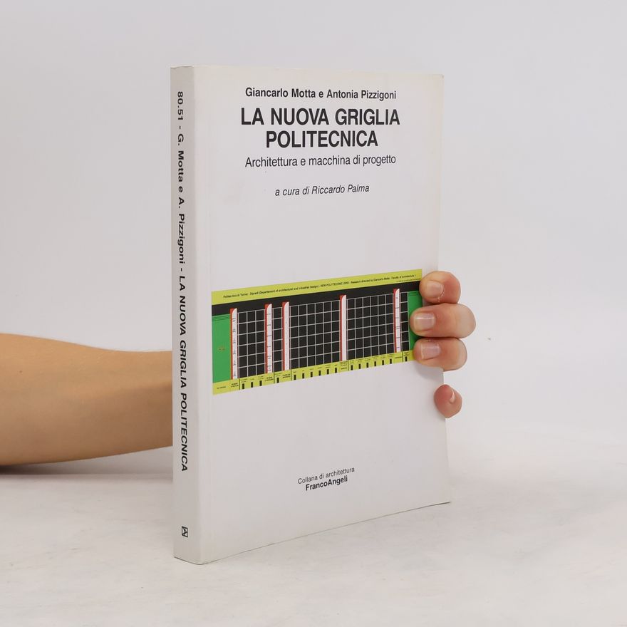 Antonia Pizzigoni La nuova griglia politecnica. Architettura e macchina di progetto