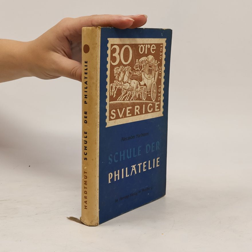 Alexander Hardtmut Schule der Philatelie