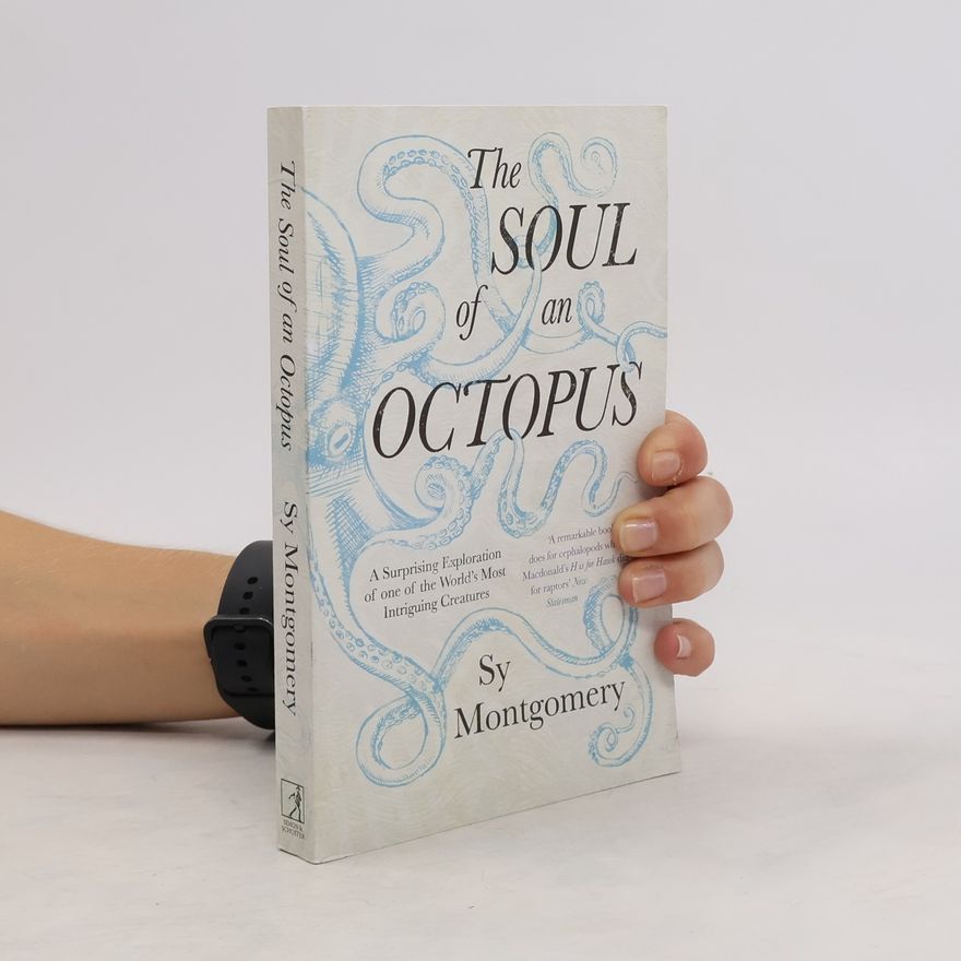 Sy Montgomery The Soul of an Octopus