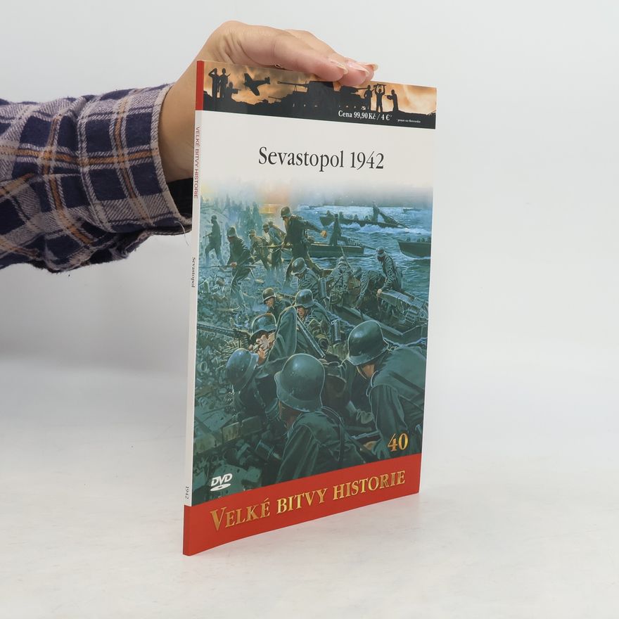 Various authors Velké bitvy historie: Sevastopol 1942