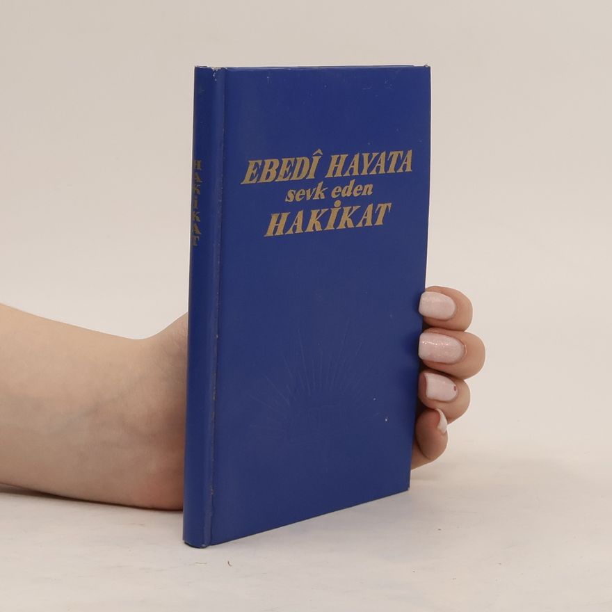 Auteurscollectief Ebedî Hayata Sevk Eden Hakikat
