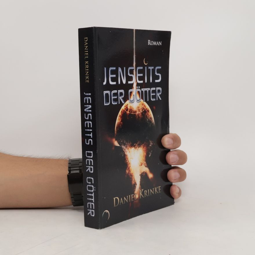 Daniel Krinke Jenseits der Götter