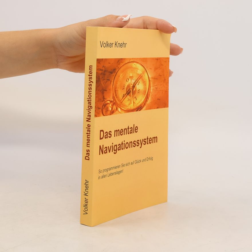 Volker Knehr Das mentale Navigationssystem