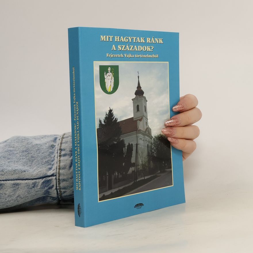 Collectif d'auteurs Mit hagytak ránk a századok?