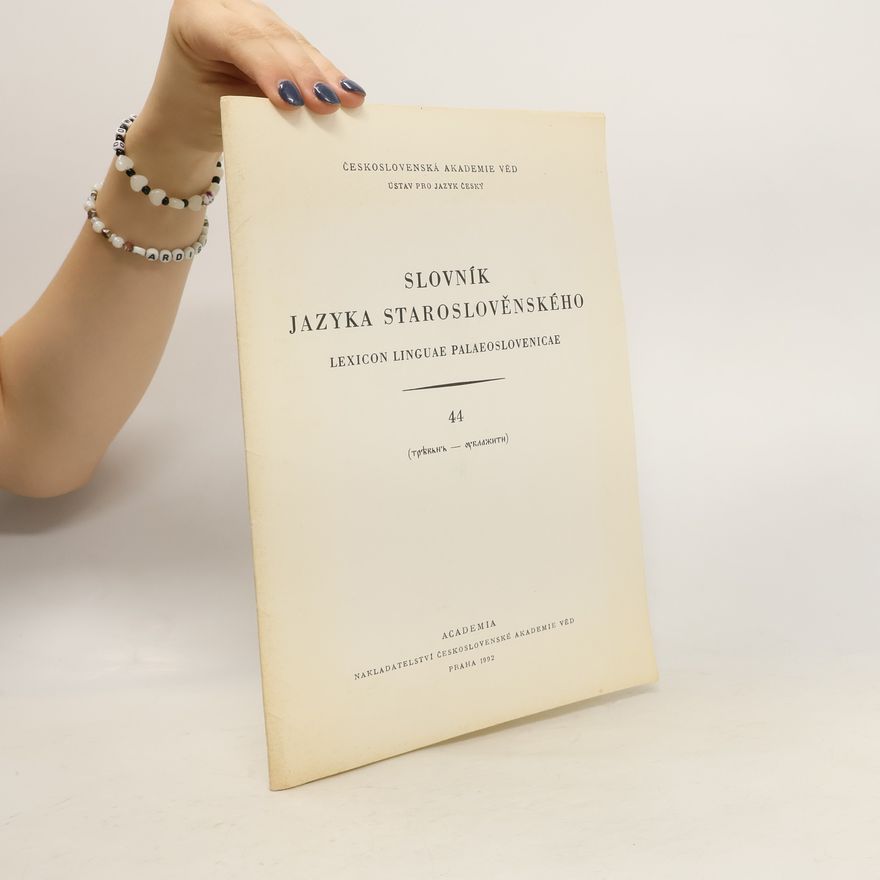 Zoe Hauptová Slovník jazyka staroslověnského. Lexicon linguae palaeoslovenicae 44