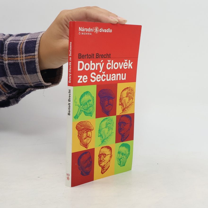Bertolt Brecht Dobrý člověk ze Sečuanu